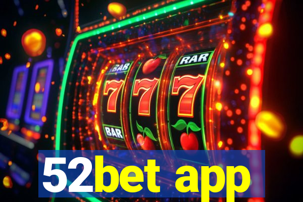 52bet app